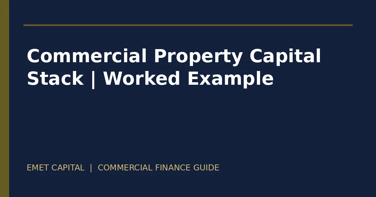 Commercial property finance capital stack worked example