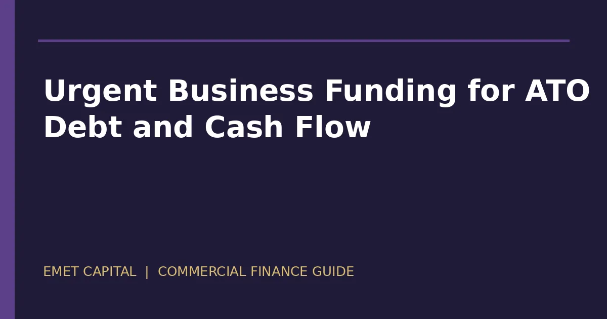 Urgent business funding options for ATO debt and cash-flow pressure