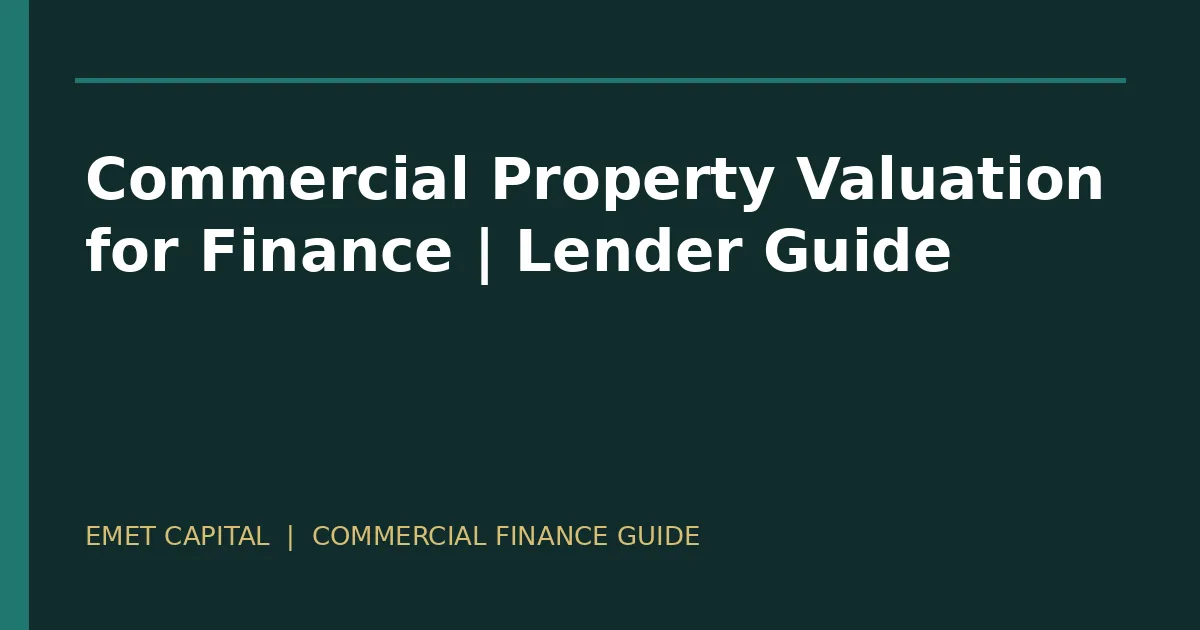 Commercial property valuation requirements for Australian finance applications